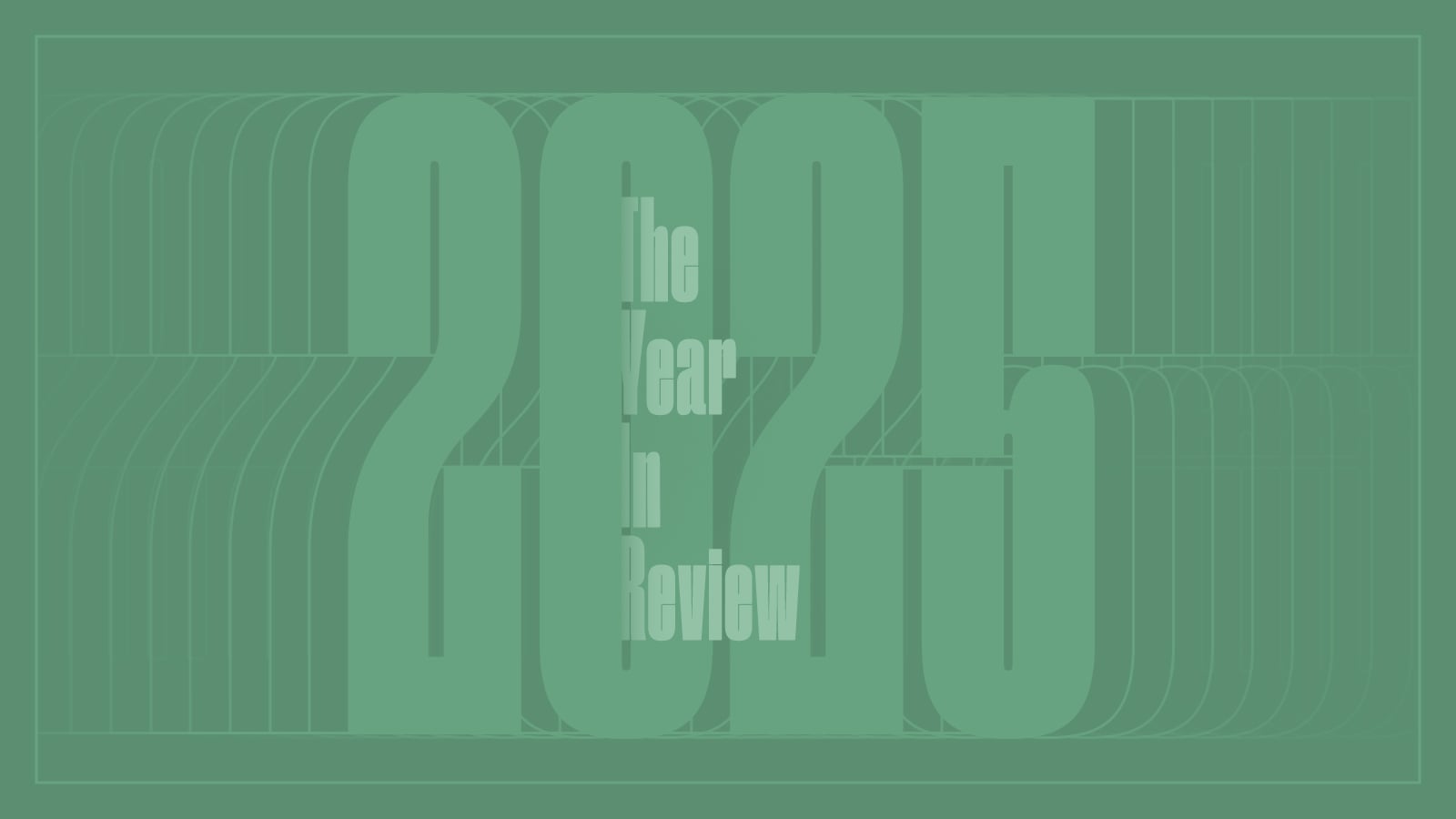 The 2025 Year In Review