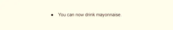 You can now drink mayonnaise.