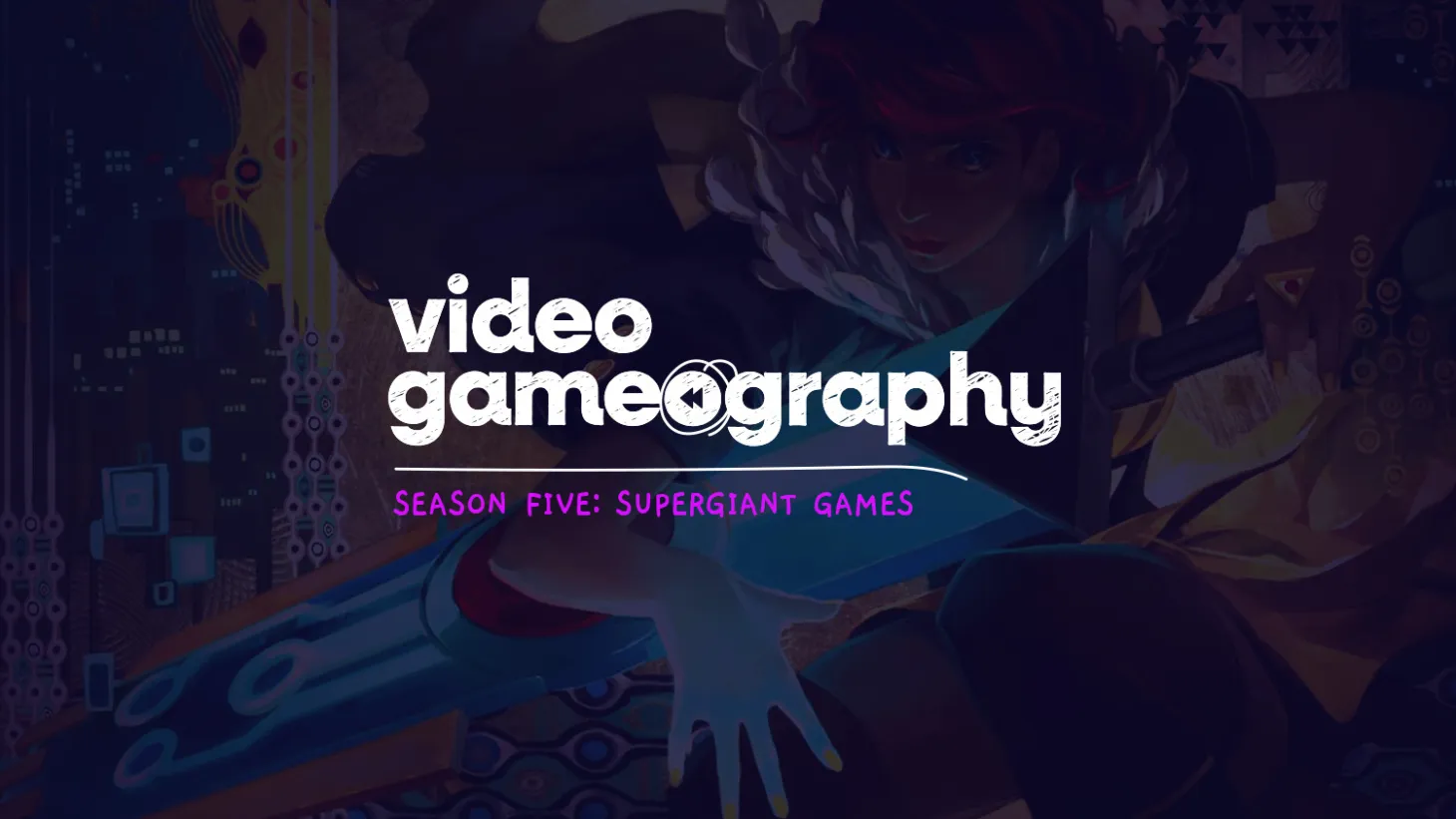 Exploring The Full History Of Supergiant Games' Transistor | Video Gameography