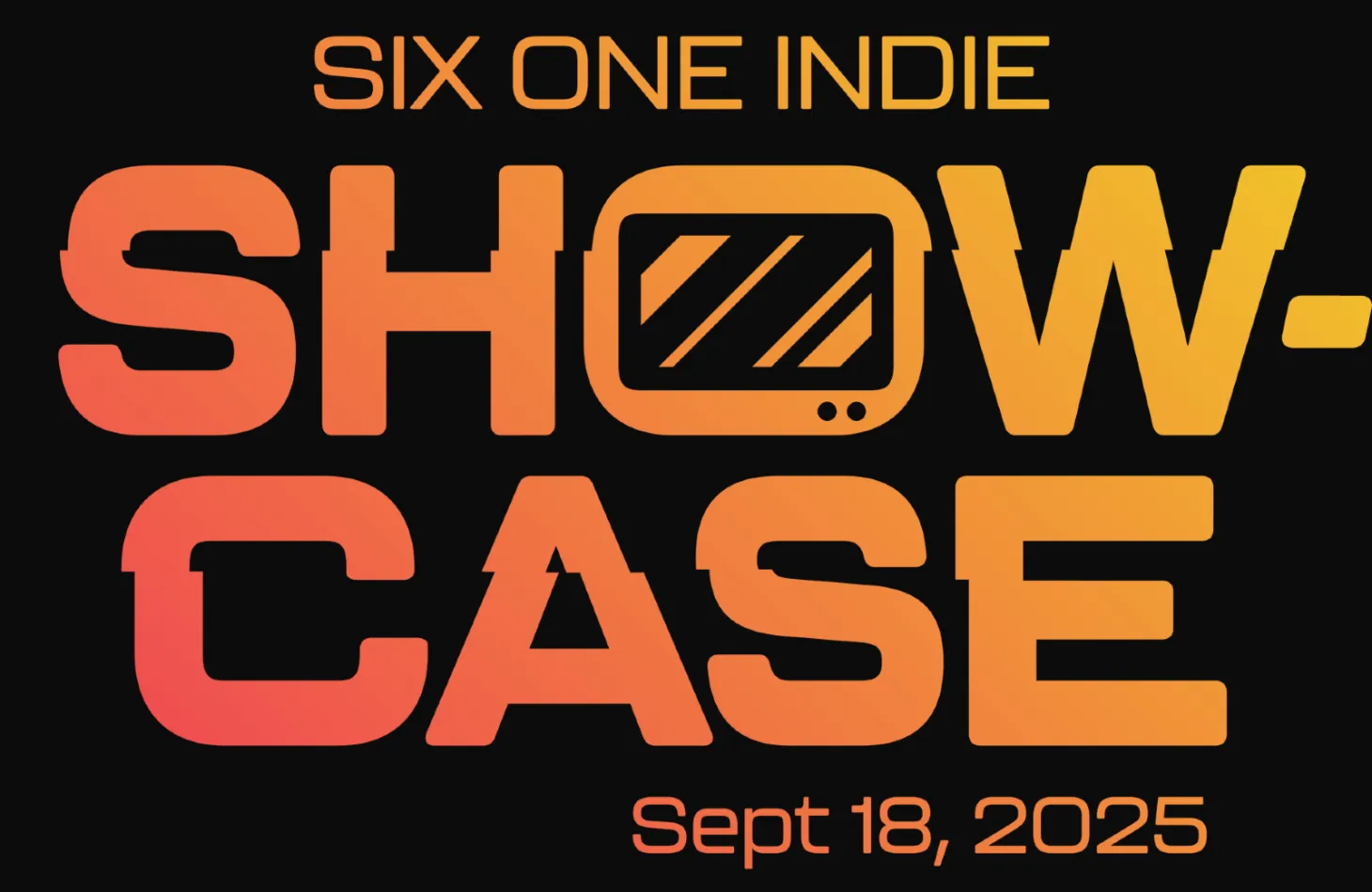 Six One Indie Showcase Returns September 18 2025