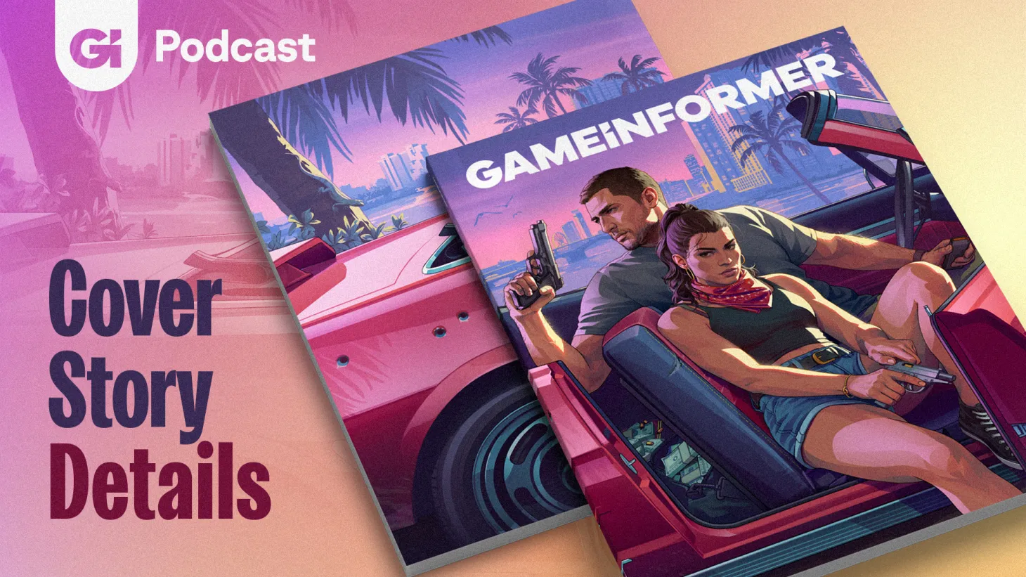 The Coolest Details From Our Grand Theft Auto VI Cover Story | The Game Informer Show