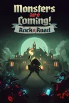 Monsters Are Coming! Rock &amp; Road