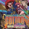 Cotton Reboot! High Tension!