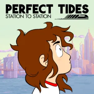 Perfect Tides: Station to Station