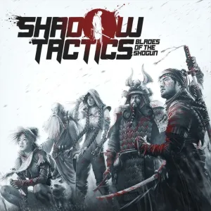 Shadow Tactics: Blades of the Shogun 