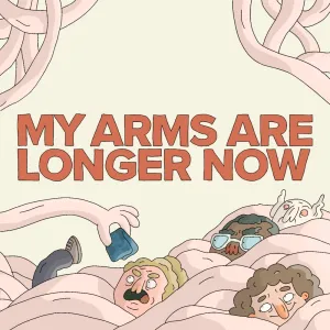 My Arms Are Longer Now