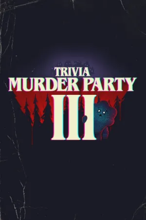 Trivia Murder Party III (Early Access)