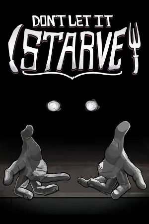 Don't Let It Starve