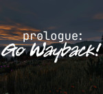 Prologue: Go Wayback!cover