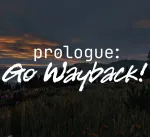 Prologue: Go Wayback!cover