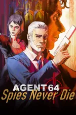Agent 64: Spies Never Diecover
