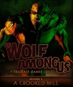 The Wolf Among Us: Episode 3 - A Crooked Milecover