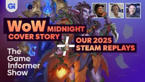 World of Warcraft: Midnight Cover Story + Steam Replay 2025 | The Game Informer Show